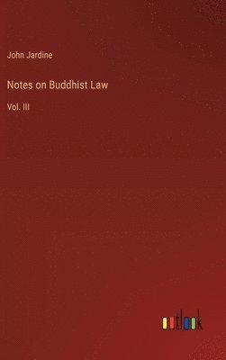 Notes on Buddhist Law 1