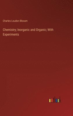 Chemistry; Inorganic and Organic; With Experiments