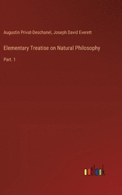 Elementary Treatise on Natural Philosophy