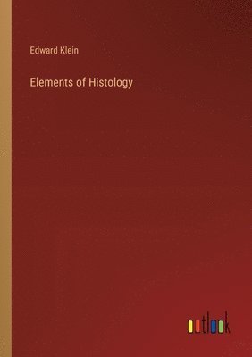 Elements of Histology