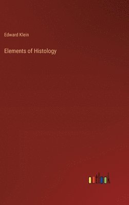 bokomslag Elements of Histology