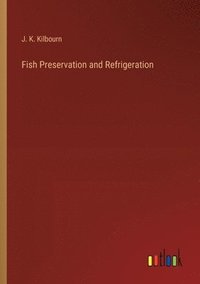 bokomslag Fish Preservation and Refrigeration