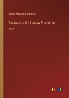 Gazetteer of the Bombay Presidency