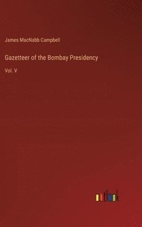 bokomslag Gazetteer of the Bombay Presidency