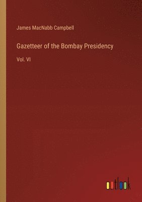 bokomslag Gazetteer of the Bombay Presidency