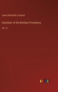 bokomslag Gazetteer of the Bombay Presidency