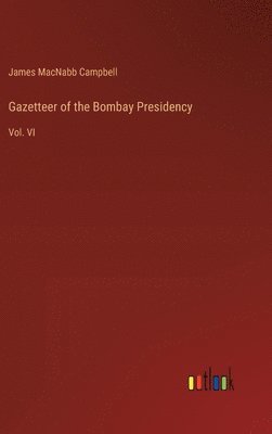 bokomslag Gazetteer of the Bombay Presidency