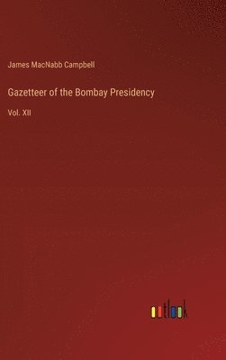 bokomslag Gazetteer of the Bombay Presidency