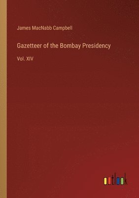 James Macnabb Campbell, James MacNabb Campbell - Gazetteer of the Bombay Presidency, Häftad
