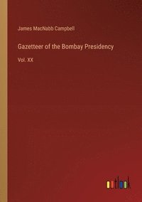 bokomslag Gazetteer of the Bombay Presidency