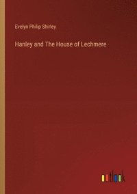 bokomslag Hanley and The House of Lechmere