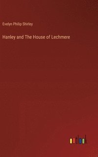 bokomslag Hanley and The House of Lechmere