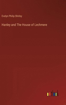 bokomslag Hanley and The House of Lechmere