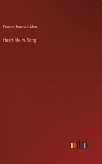 bokomslag Heart-life in Song