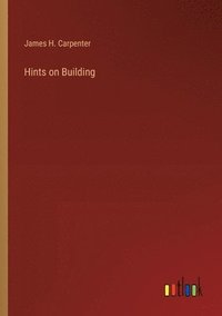 bokomslag Hints on Building