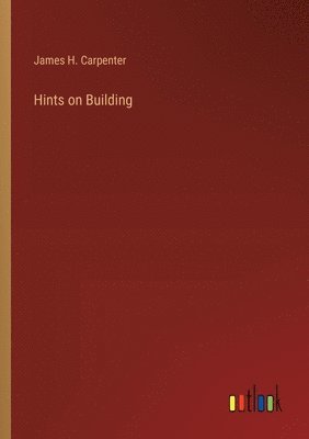 Hints on Building
