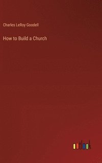 bokomslag How to Build a Church