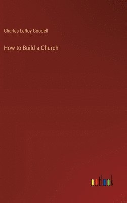 bokomslag How to Build a Church