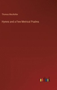 bokomslag Hymns and a Few Metrical Psalms