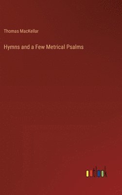 bokomslag Hymns and a Few Metrical Psalms