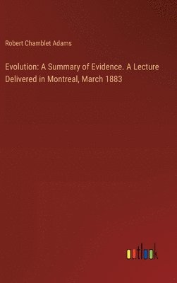 Robert Chamblet Adams - Evolution, Inbunden