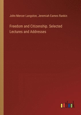 Freedom and Citizenship. Selected Lectures and Addresses 1