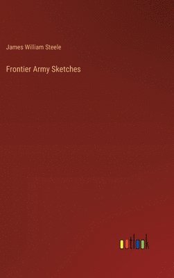 Frontier Army Sketches 1