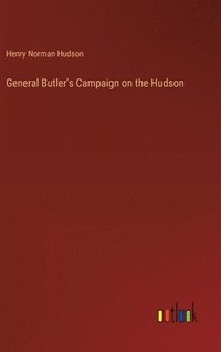 bokomslag General Butler's Campaign on the Hudson