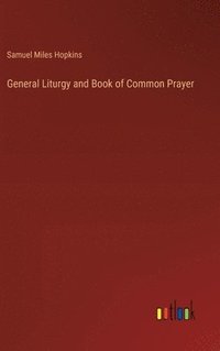 bokomslag General Liturgy and Book of Common Prayer