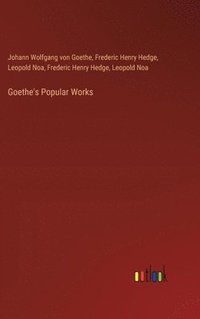 bokomslag Goethe's Popular Works