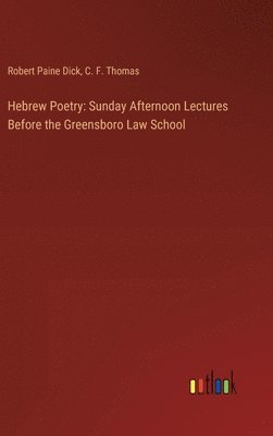 Robert Paine Dick, C F Thomas, C. F. Thomas - Hebrew Poetry, Inbunden