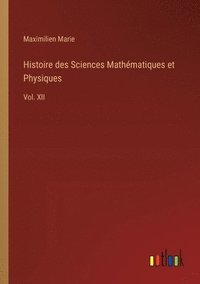 bokomslag Histoire des Sciences Mathmatiques et Physiques