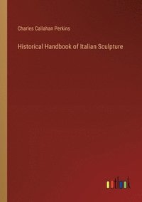 bokomslag Historical Handbook of Italian Sculpture