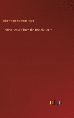 Golden Leaves from the British Poets 1