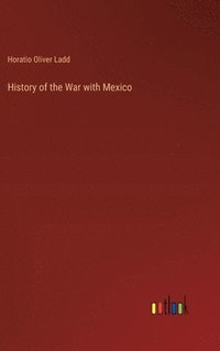 bokomslag History of the War with Mexico