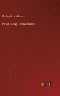 bokomslag Indian Racing Reminiscences