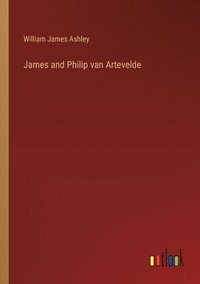 bokomslag James and Philip van Artevelde