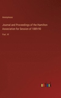 bokomslag Journal and Proceedings of the Hamilton Association for Session of 1889-90