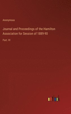 bokomslag Journal and Proceedings of the Hamilton Association for Session of 1889-90