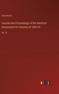 bokomslag Journal and Proceedings of the Hamilton Association for Session of 1892-93