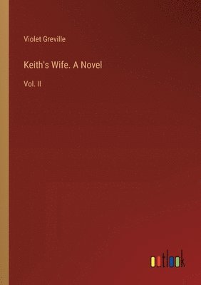 bokomslag Keith's Wife. A Novel