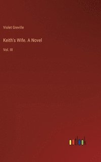 bokomslag Keith's Wife. A Novel