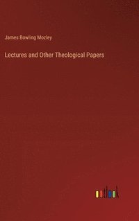 bokomslag Lectures and Other Theological Papers