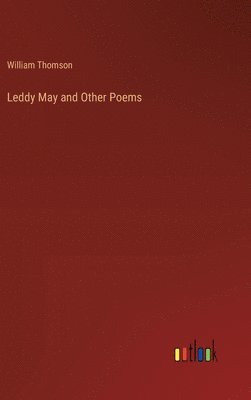 bokomslag Leddy May and Other Poems