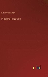 bokomslag In Sancho Panza's Pit