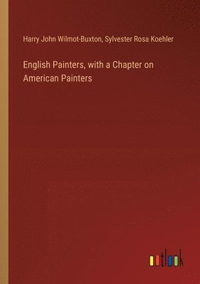 English Painters, with a Chapter on American Painters 1