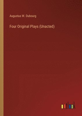 Four Original Plays (Unacted) 1
