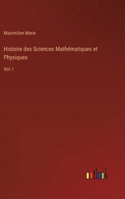 bokomslag Histoire des Sciences Mathmatiques et Physiques