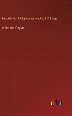 bokomslag India and Ceylon