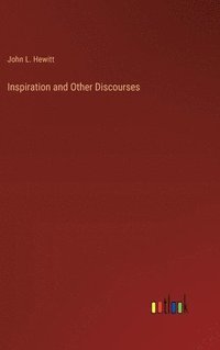 bokomslag Inspiration and Other Discourses